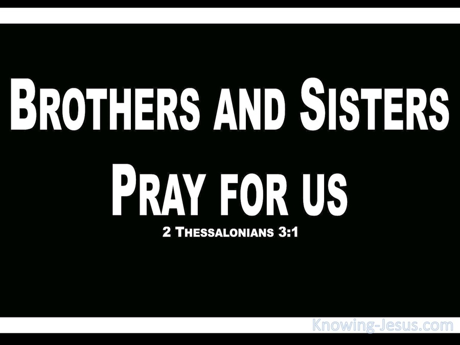 2 Thessalonians 3:1 Brothers Pray For Us (white)